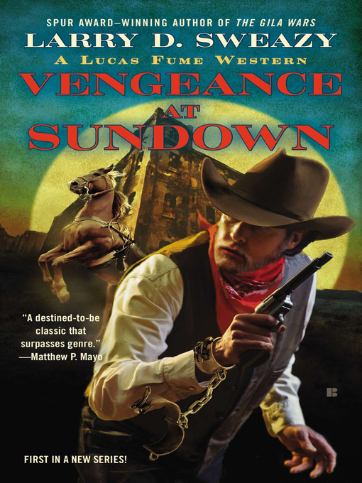 Title details for Vengeance at Sundown by Larry D. Sweazy - Wait list